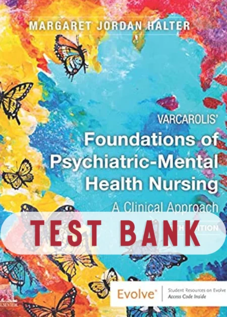 Varcarolis' Foundations of Psychiatric-Mental Health Nursing 9th Edition Test Bank
